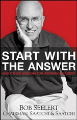 Start with the Answer: And Other Wisdom for Aspiring Leaders - ISBN 9780470450321