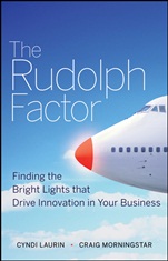 The Rudolph Factor: Finding the Bright Lights that Drive Innovation in Your Business - ISBN 9780470451038