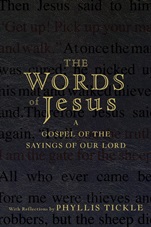 The Words of Jesus: A Gospel of the Sayings of Our Lord with Reflections by Phyllis Tickle - ISBN 9780470453674