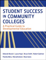 Student Success in Community Colleges: A Practical Guide to Developmental Education - ISBN 9780470455555
