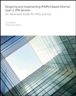 Designing and Implementing IP/MPLS–Based Ethernet Layer 2 VPN Services: An Advanced Guide for VPLS and VLL - ISBN 9780470456569