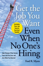 Get The Job You Want, Even When No Ones Hiring: Take Charge of Your Career, Find a Job You Love, and Earn What You Deserve - ISBN 9780470457412