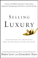Selling Luxury: Connect with Affluent Customers, Create Unique Experiences Through Impeccable Service, and Close the Sale - ISBN 9780470457993