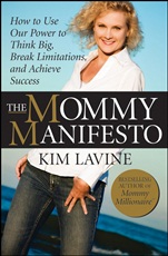 The Mommy Manifesto: How to Use Our Power to Think Big, Break Limitations and Achieve Success - ISBN 9780470458457