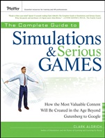 The Complete Guide to Simulations and Serious Games: How the Most Valuable Content Will be Created in the Age Beyond Gutenberg to Google - ISBN 9780470462737