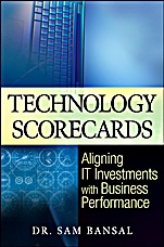 Technology Scorecards: Aligning IT Investments with Business Performance - ISBN 9780470464564