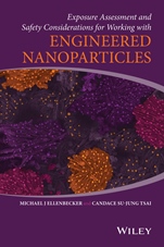 Exposure Assessment and Safety Considerations for Working with Engineered Nanoparticles - ISBN 9780470467060
