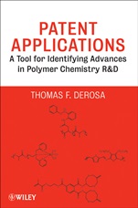 Patent Applications: A Tool for Identifying Advances in Polymer Chemistry R & D - ISBN 9780470472286