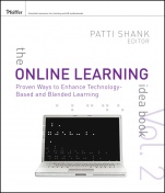 The Online Learning Idea Book: Proven Ways to Enhance Technology–Based and Blended Learning Volume Two - ISBN 9780470472309