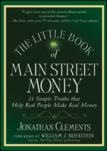 The Little Book of Main Street Money: 21 Simple Truths that Help Real People Make Real Money - ISBN 9780470473238
