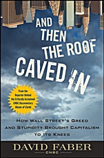 And Then the Roof Caved In: How Wall Streets Greed and Stupidity Brought Capitalism to Its Knees - ISBN 9780470474235