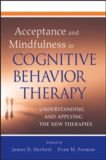 Acceptance and Mindfulness in Cognitive Behavior Therapy: Understanding and Applying the New Therapies - ISBN 9780470474419