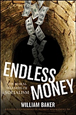 Endless Money: The Moral Hazards of Socialism - ISBN 9780470476154