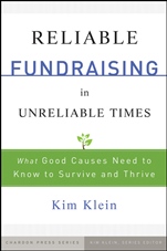 Reliable Fundraising in Unreliable Times: What Good Causes Need to Know to Survive and Thrive - ISBN 9780470479506