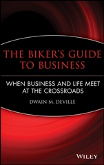 The Bikers Guide to Business: When Business and Life Meet at the Crossroads - ISBN 9780470481202