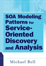 SOA Modeling Patterns for Service–Oriented Discovery and Analysis - ISBN 9780470481974