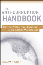 The Anti–Corruption Handbook: How to Protect Your Business in the Global Marketplace - ISBN 9780470484500