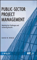 Public–Sector Project Management: Meeting the Challenges and Achieving Results - ISBN 9780470487310