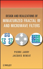 Design and Realizations of Miniaturized Fractal Microwave and RF Filters - ISBN 9780470487815