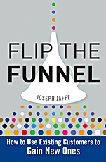 Flip the Funnel: How to Use Existing Customers to Gain New Ones - ISBN 9780470487853