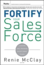 Fortify Your Sales Force: Leading and Training Exceptional Teams - ISBN 9780470488669