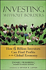 Investing Without Borders: How Six Billion Investors Can Find Profits in the Global Economy - ISBN 9780470496497