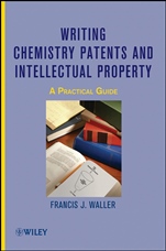 Writing Chemistry Patents and Intellectual Property: A Practical Guide - ISBN 9780470497401