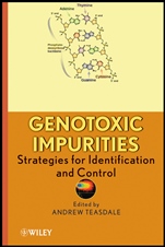 Genotoxic Impurities: Strategies for Identification and Control - ISBN 9780470499191