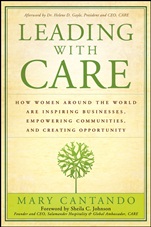 Leading with Care: How Women Around the World are Inspiring Businesses, Empowering Communities, and Creating Opportunity - ISBN 9780470499634