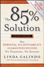 The 85% Solution: How Personal Accountability Guarantees Success –– No Nonsense, No Excuses - ISBN 9780470500163