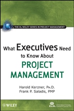 What Executives Need to Know About Project Management - ISBN 9780470500811