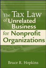 The Tax Law of Unrelated Business for Nonprofit Organizations - ISBN 9780470500842