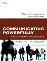 Communicating Powerfully Participant Workbook: Creating Remarkable Leaders - ISBN 9780470501856