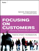 Focusing on Customers Participant Workbook: Creating Remarkable Leaders - ISBN 9780470501870