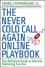 The Never Cold Call Again Online Playbook: The Definitive Guide to Internet Marketing Success - ISBN 9780470503928