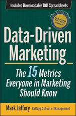 Data–Driven Marketing: The 15 Metrics Everyone in Marketing Should Know - ISBN 9780470504543