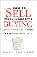 How To Sell When Nobodys Buying: (And How to Sell Even More When They Are) - ISBN 9780470504895