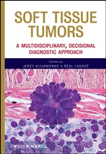 Soft Tissue Tumors: A Multidisciplinary, Decisional Diagnostic Approach - ISBN 9780470505717