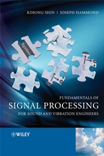 Fundamentals of Signal Processing for Sound and Vibration Engineers - ISBN 9780470511886