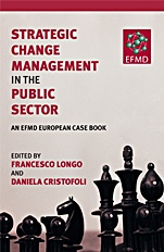 Strategic Change Management in the Public Sector: An EFMD European Case Book - ISBN 9780470516843