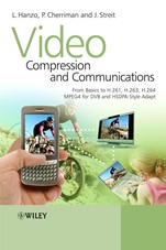 Video Compression and Communications: From Basics to H.261, H.263, H.264, MPEG4 for DVB and HSDPA–Style Adaptive Turbo–Transceivers - ISBN 9780470518496