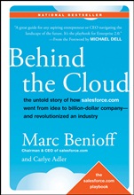 Behind the Cloud: The Untold Story of How Salesforce.com Went from Idea to Billion–Dollar Company–and Revolutionized an Industry - ISBN 9780470521168