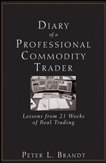 Diary of a Professional Commodity Trader: Lessons from 21 Weeks of Real Trading - ISBN 9780470521458