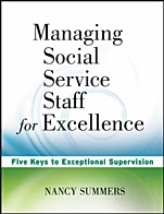 Managing Social Service Staff for Excellence: Five Keys to Exceptional Supervision - ISBN 9780470527948