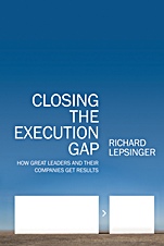 Closing the Execution Gap: How Great Leaders and Their Companies Get Results - ISBN 9780470531303
