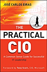 The Practical CIO: A Common Sense Guide for Successful IT Leadership - ISBN 9780470531907