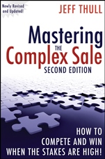 Mastering the Complex Sale: How to Compete and Win When the Stakes are High! - ISBN 9780470533116
