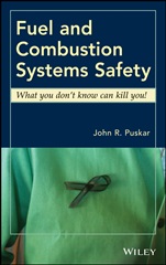 Fuel and Combustion Systems Safety: What you dont know can kill you! - ISBN 9780470533604