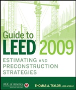 Guide to LEED 2009 Estimating and Preconstruction Strategies - ISBN 9780470533710