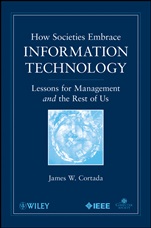 How Societies Embrace Information Technology: Lessons for Management and the Rest of Us - ISBN 9780470534984